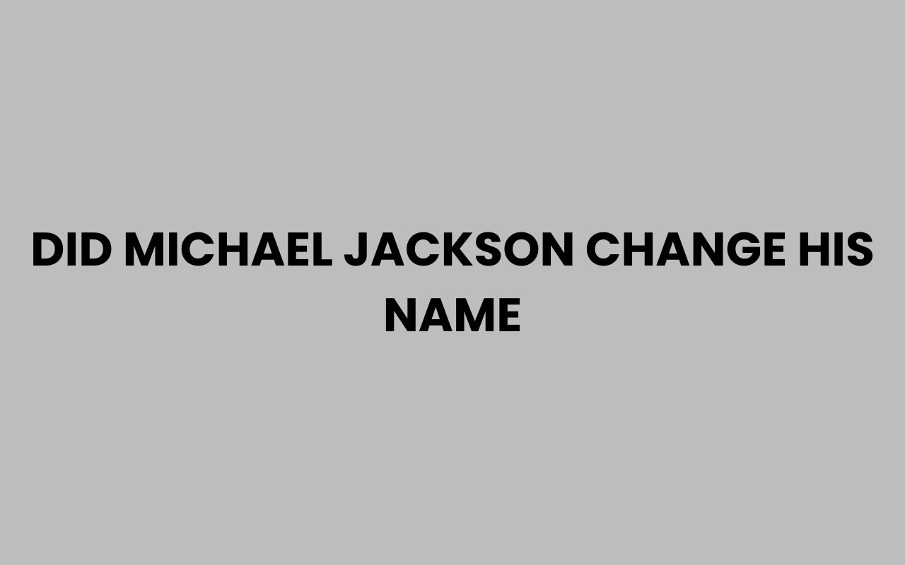 did michael jackson change his name