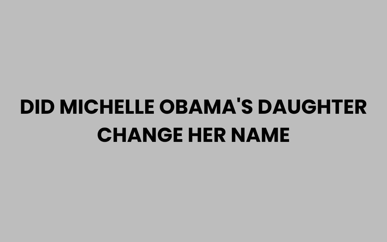 did michelle obamas daughter change her name