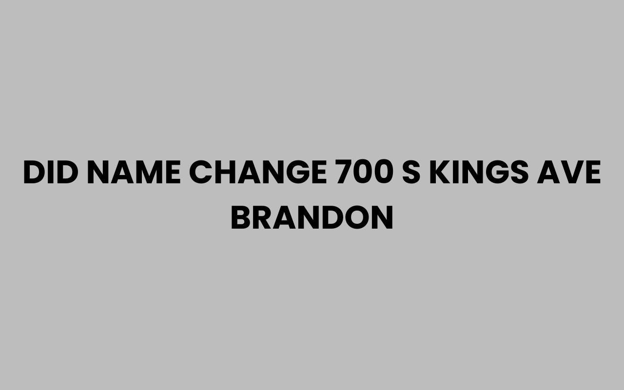 Home did name change 700 s kings ave brandon