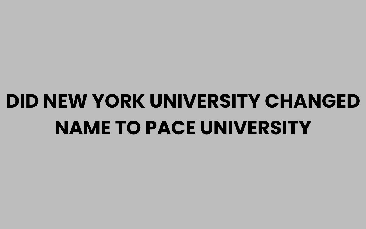 did new york university changed name to pace university