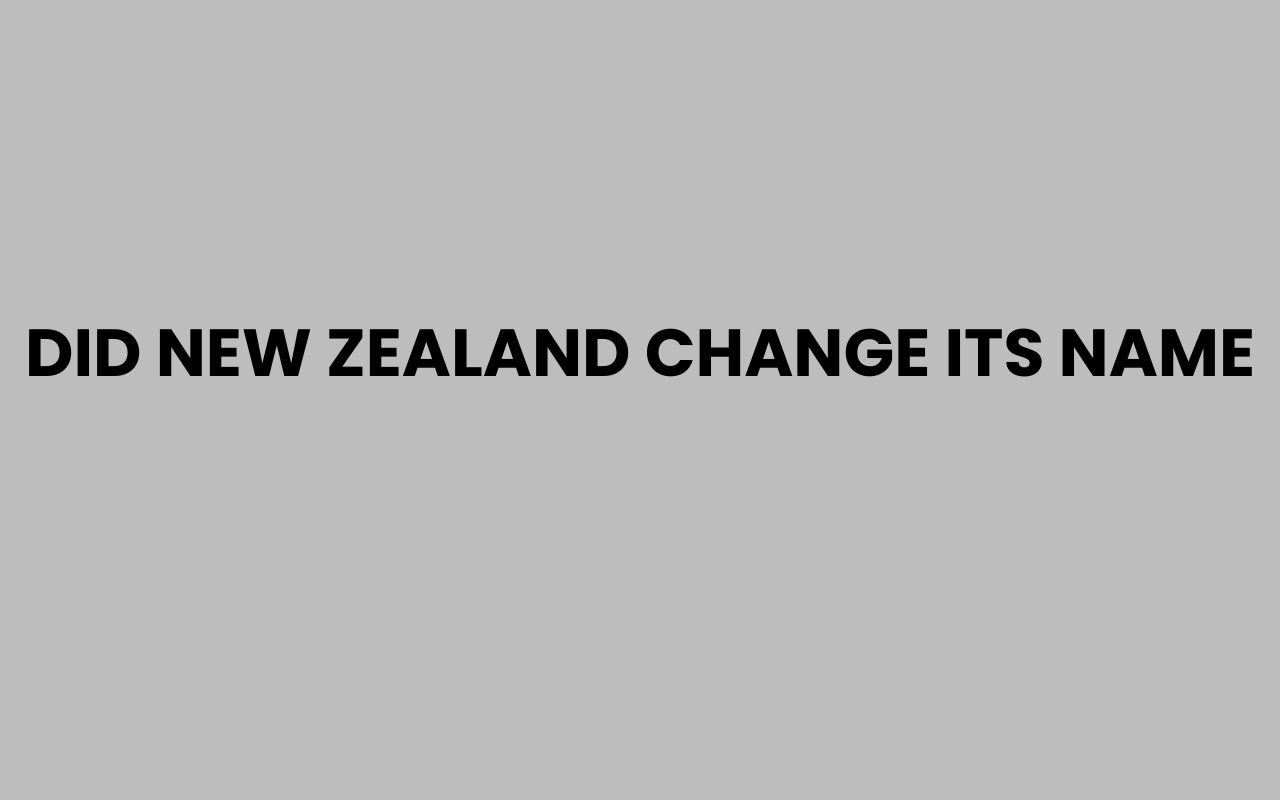 did new zealand change its name