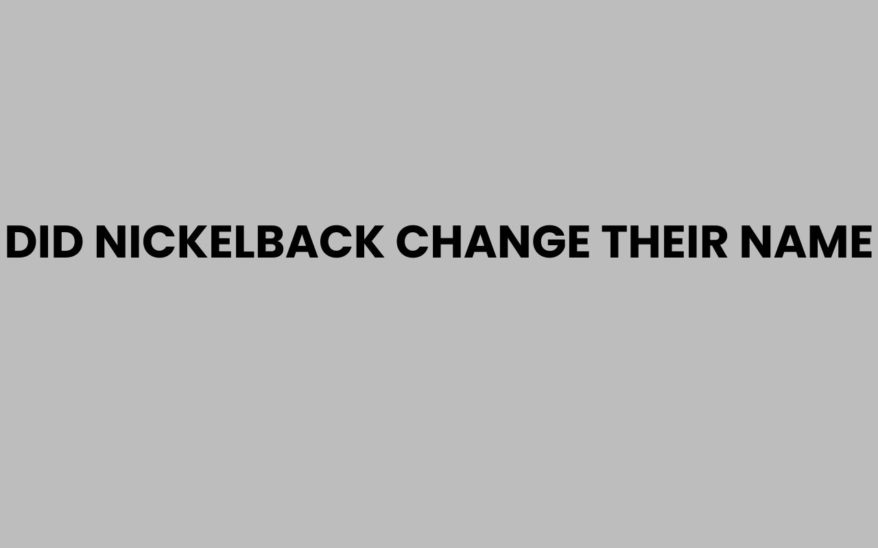 did nickelback change their name