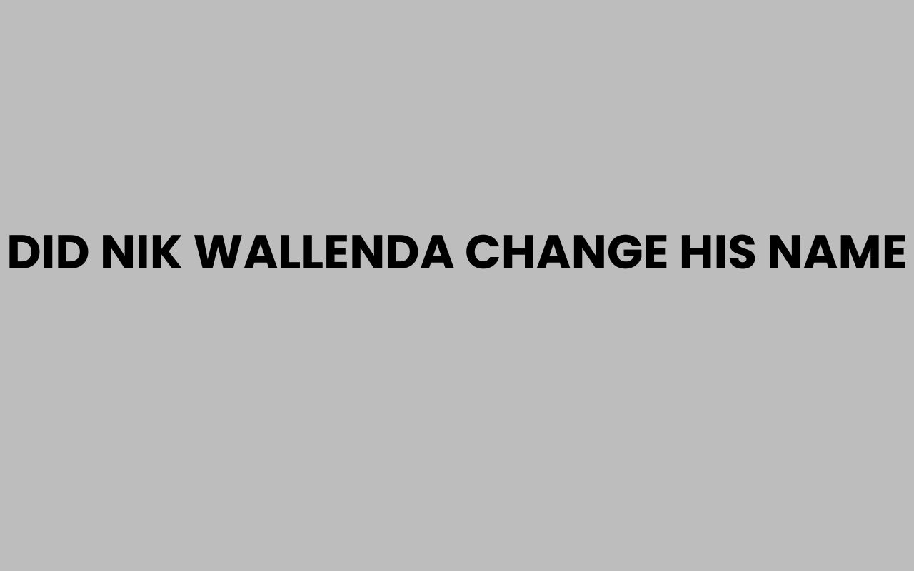 did nik wallenda change his name