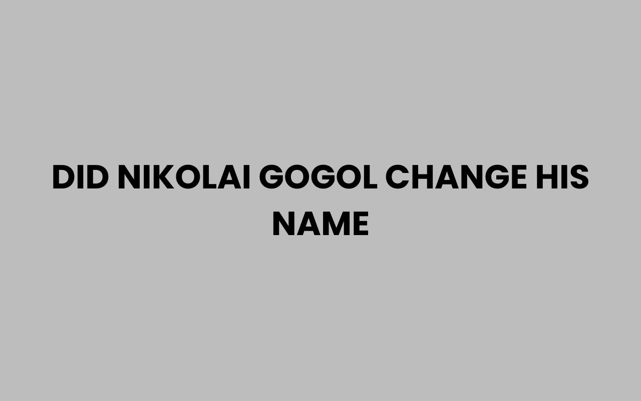 did nikolai gogol change his name