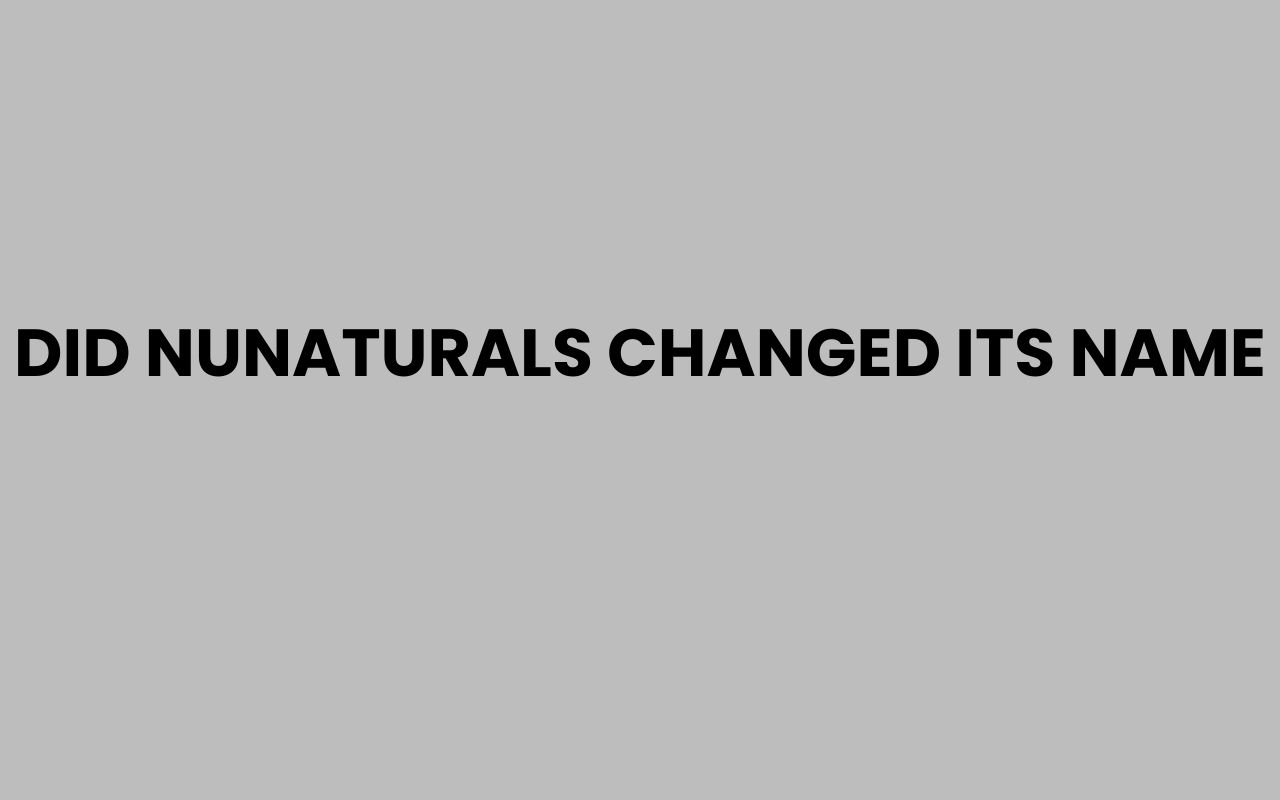 did nunaturals changed its name