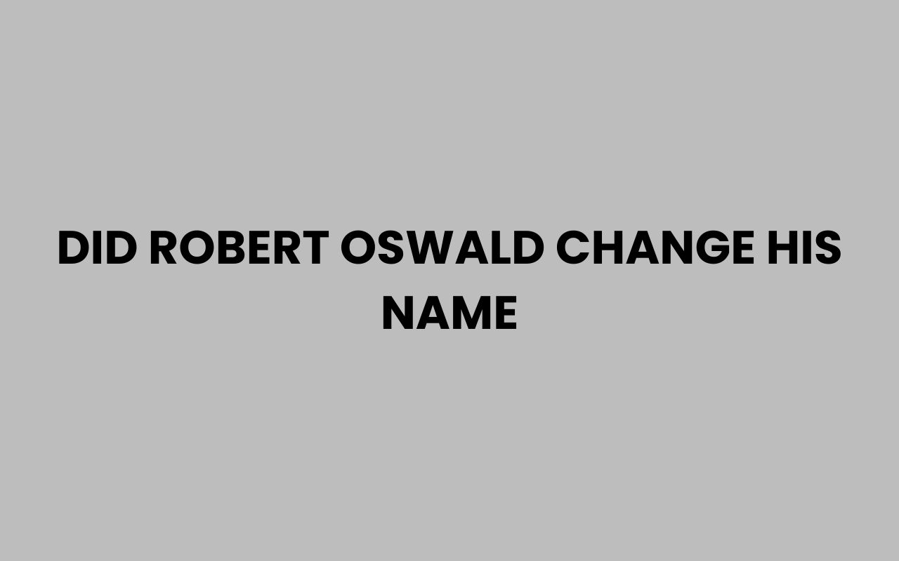 did robert oswald change his name