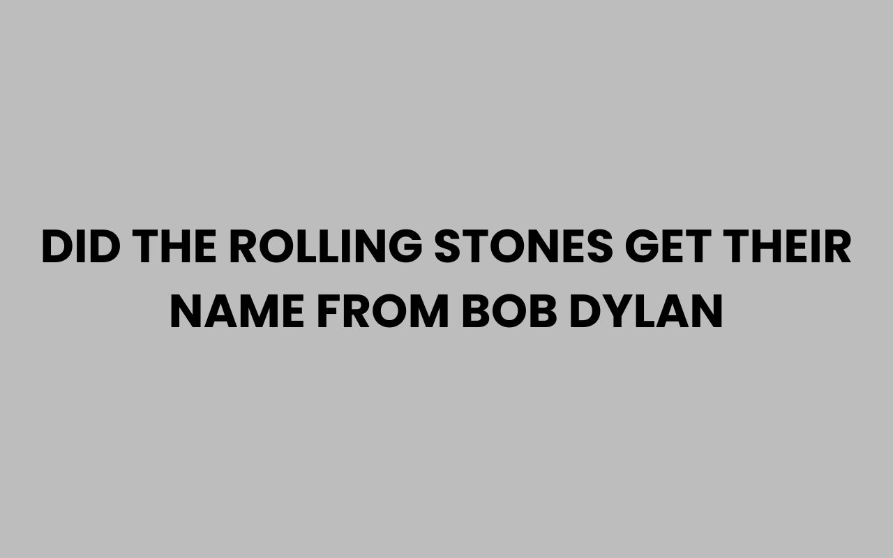 did the rolling stones get their name from bob dylan