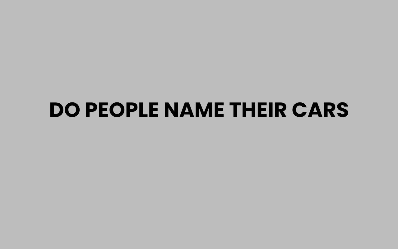 do people name their cars