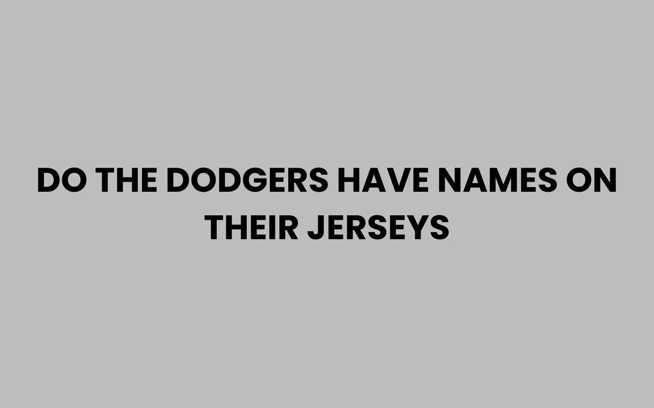 do the dodgers have names on their jerseys