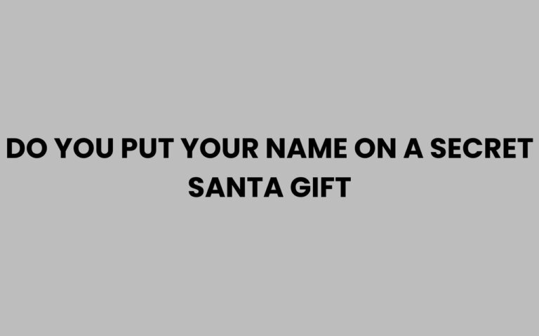 Do You Put Your Name On Secret Santa Gift