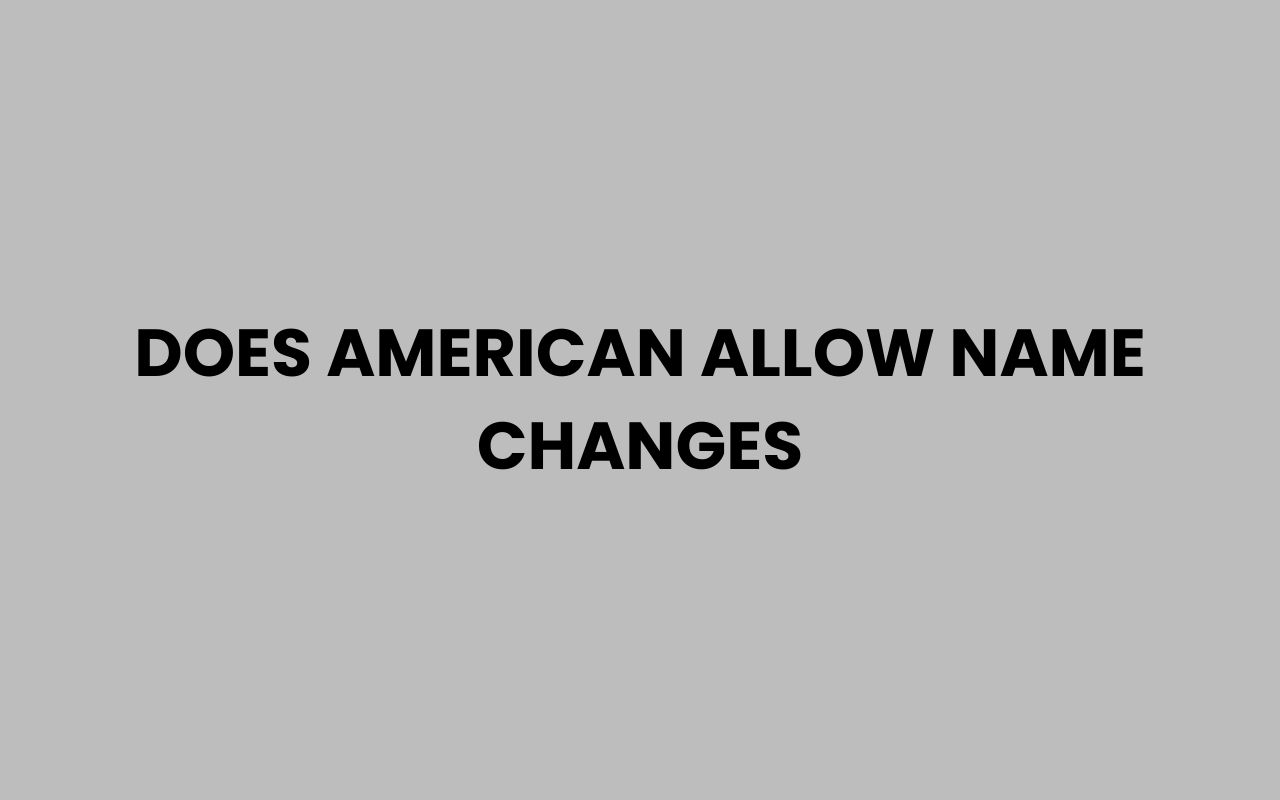 does american allow name changes