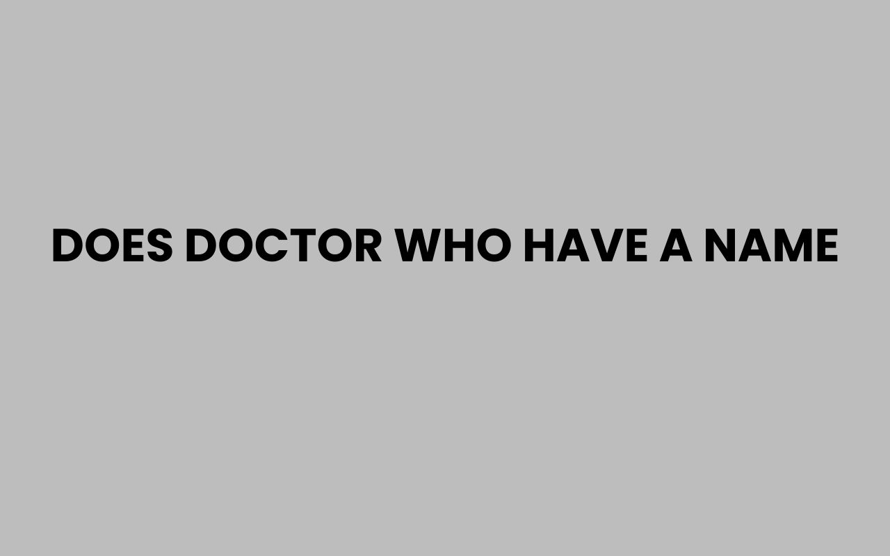 does doctor who have a name
