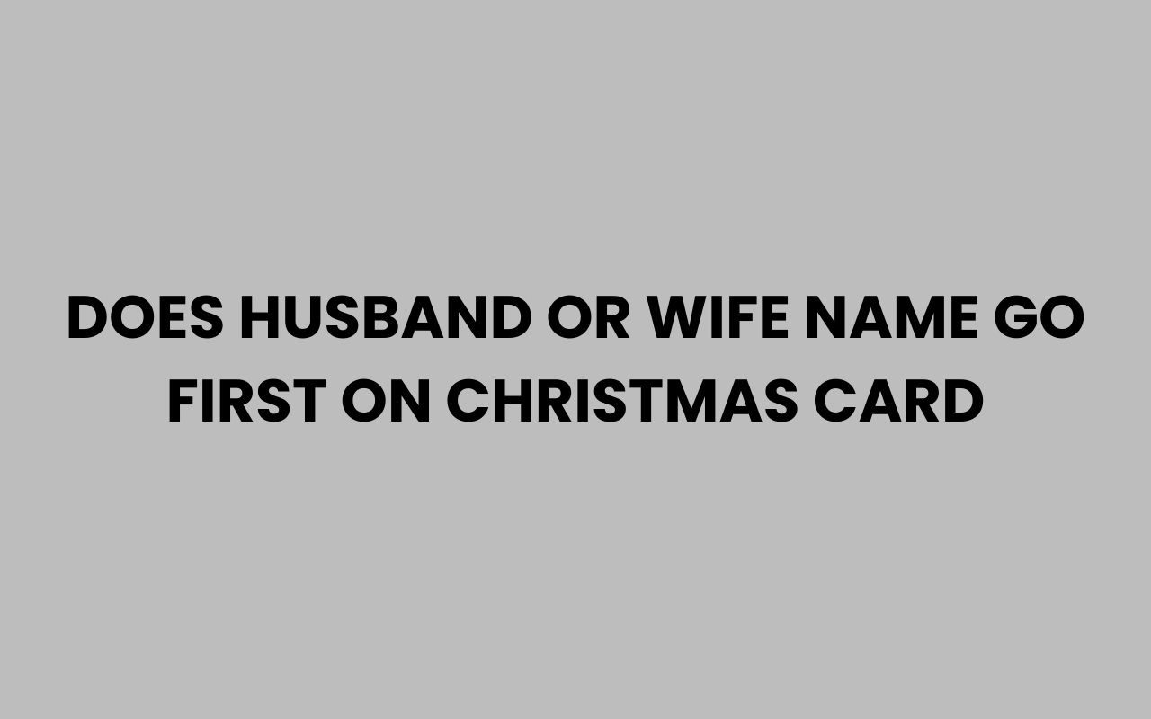 does husband or wife name go first on christmas card