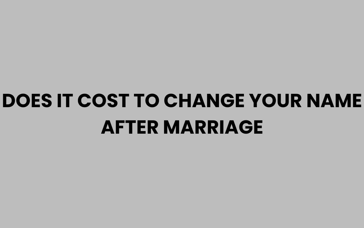 does it cost to change your name after marriage