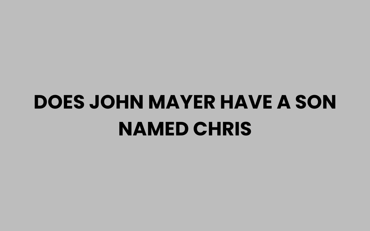 does john mayer have a son named chris