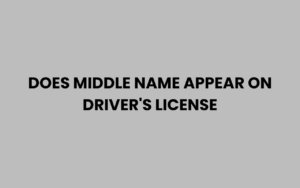 Does Middle Name Appear on Driver's License Explained