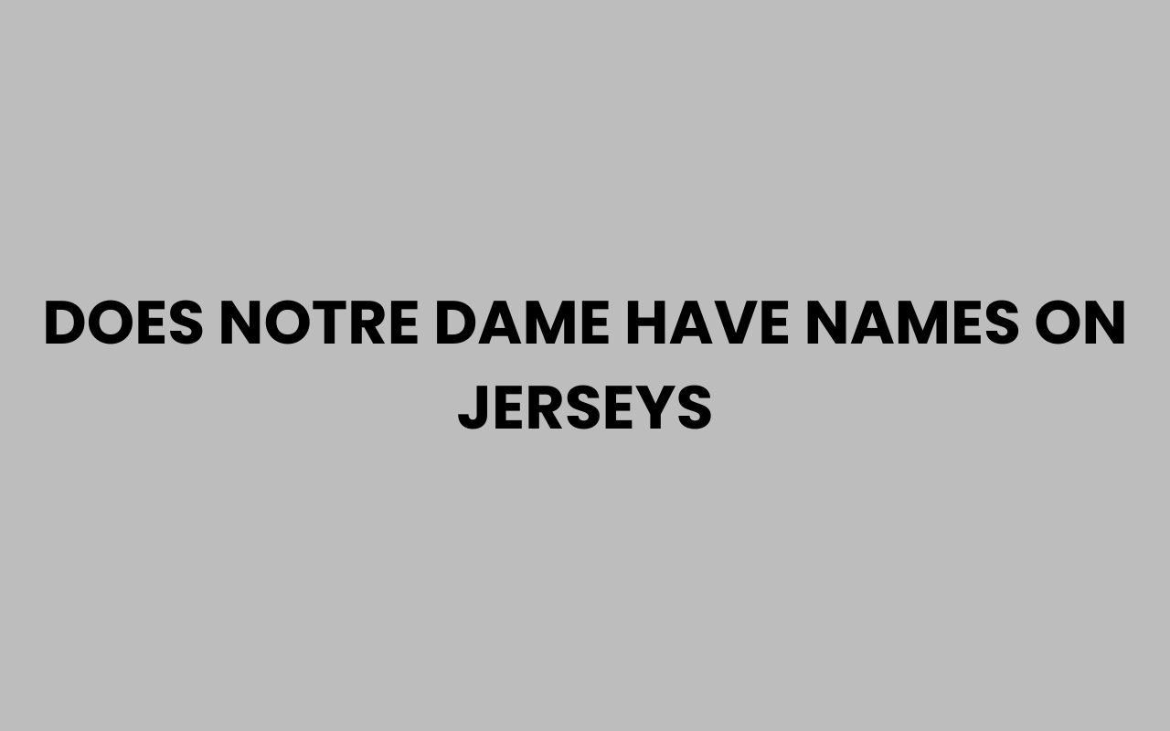 does notre dame have names on jerseys