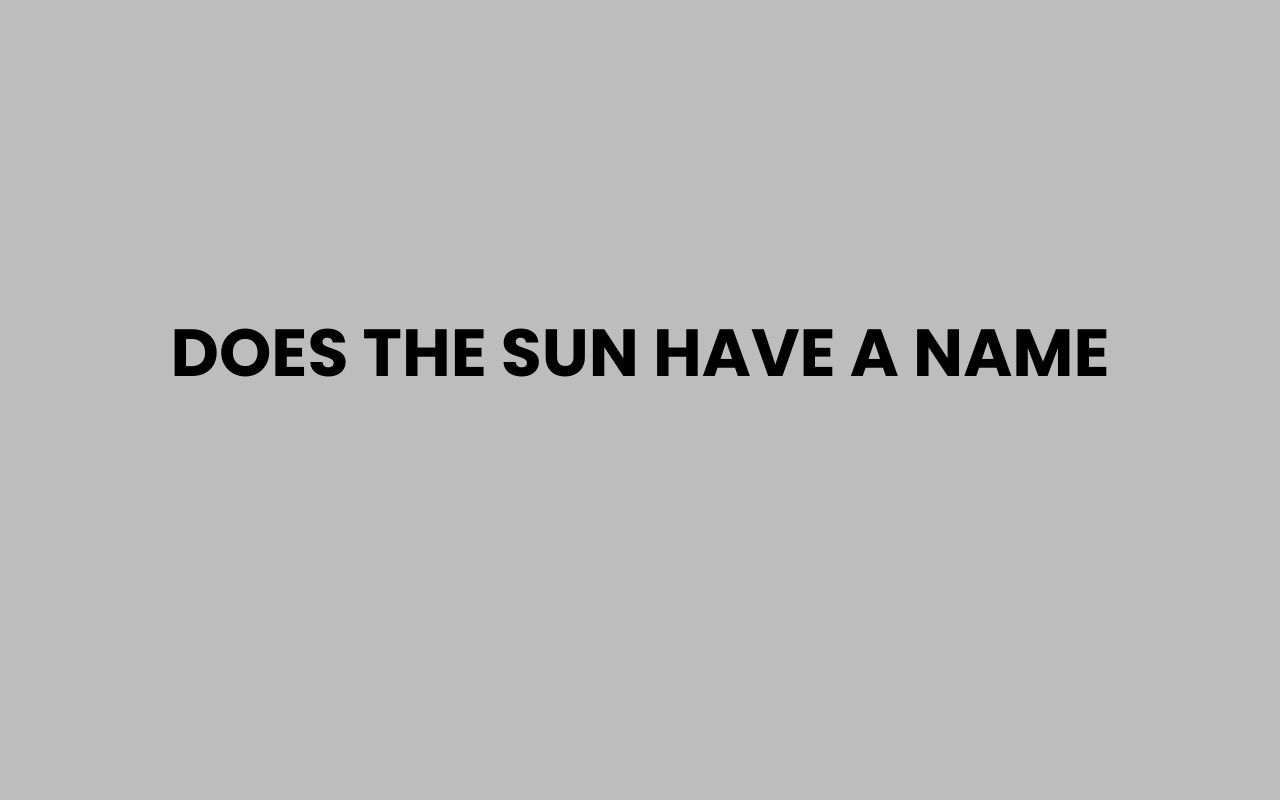 does the sun have a name