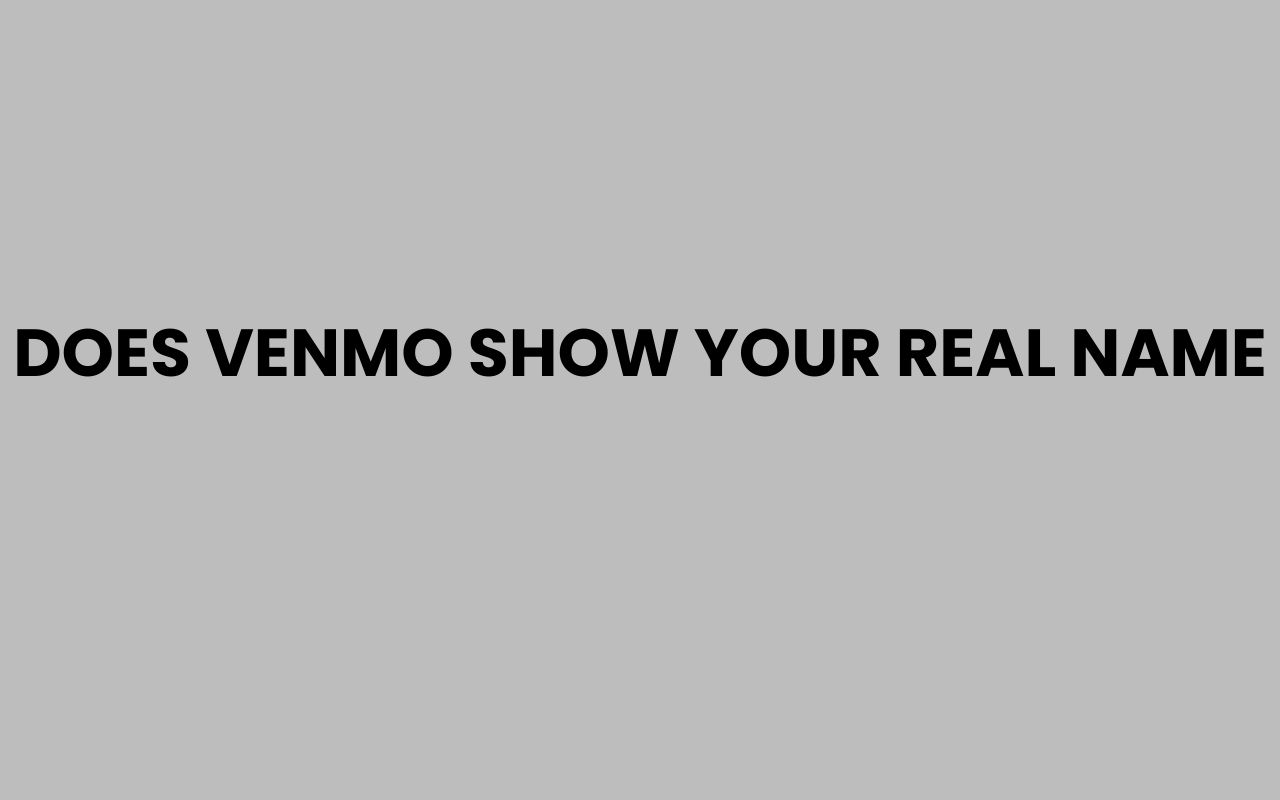 does venmo show your real name