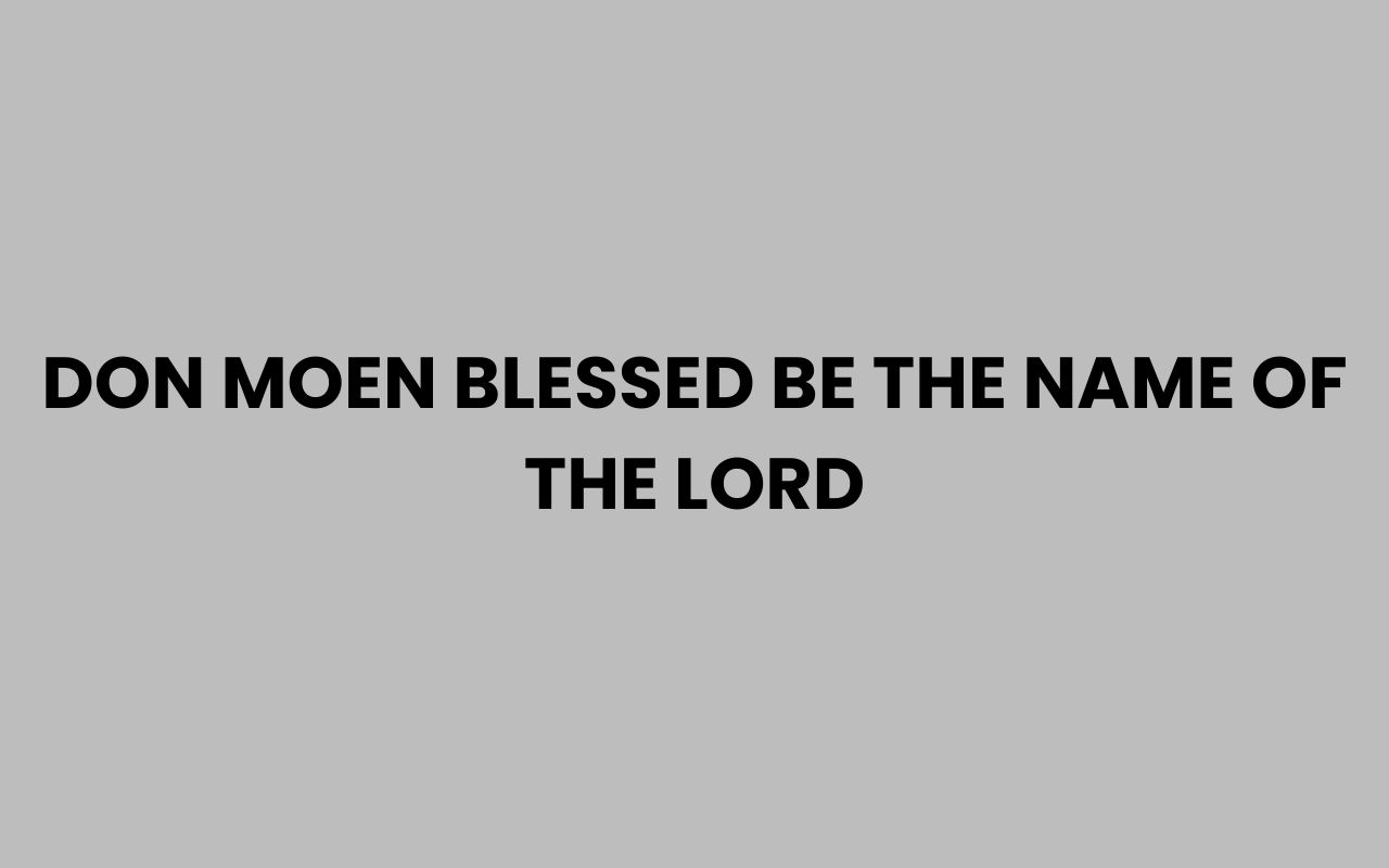 don moen blessed be the name of the lord