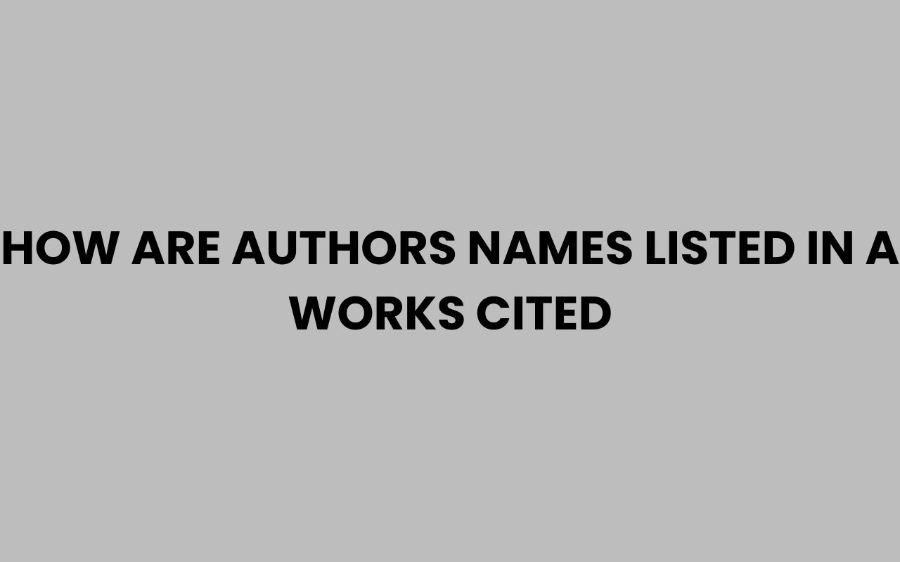 how are authors names listed in a works cited