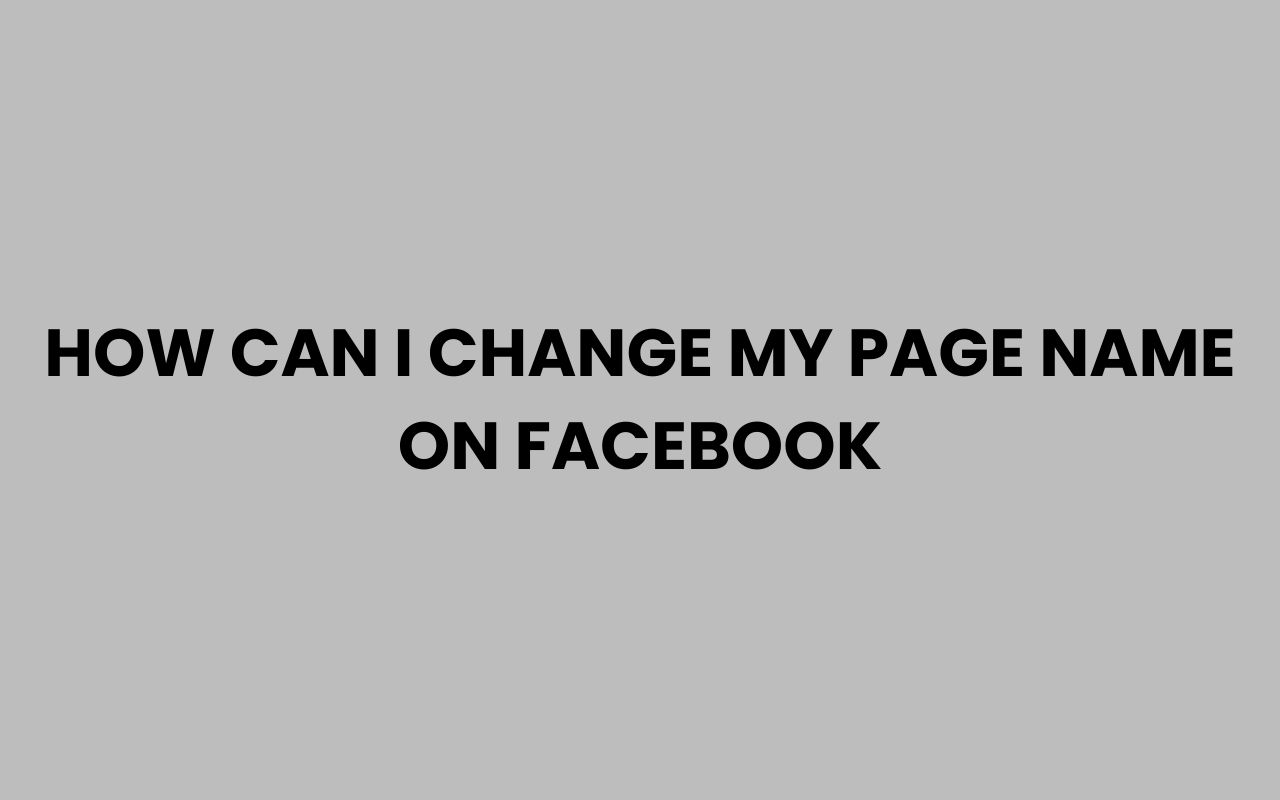 how can i change my page name on facebook