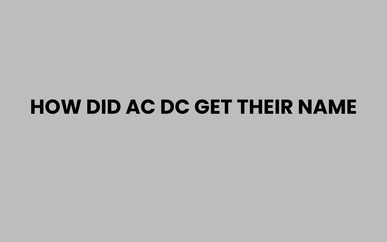 how did ac dc get their name