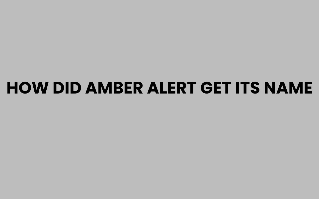 how did amber alert get its name