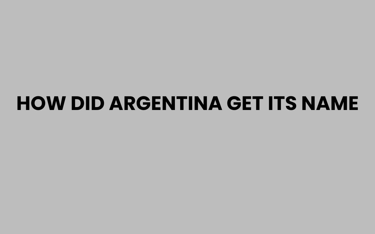 how did argentina get its name