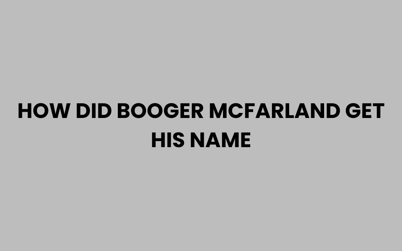 how did booger mcfarland get his name
