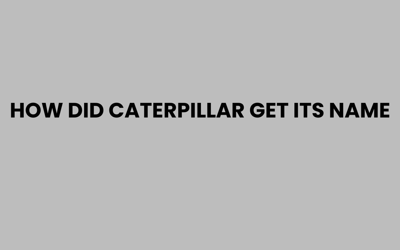 how did caterpillar get its name