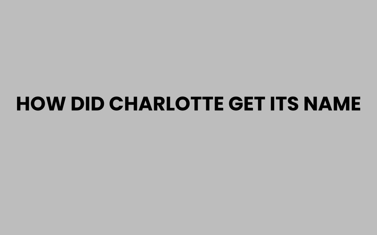 how did charlotte get its name