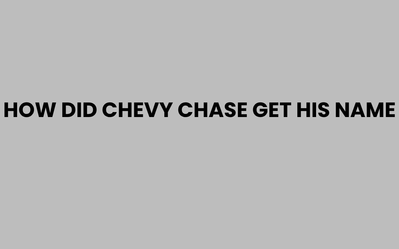 how did chevy chase get his name