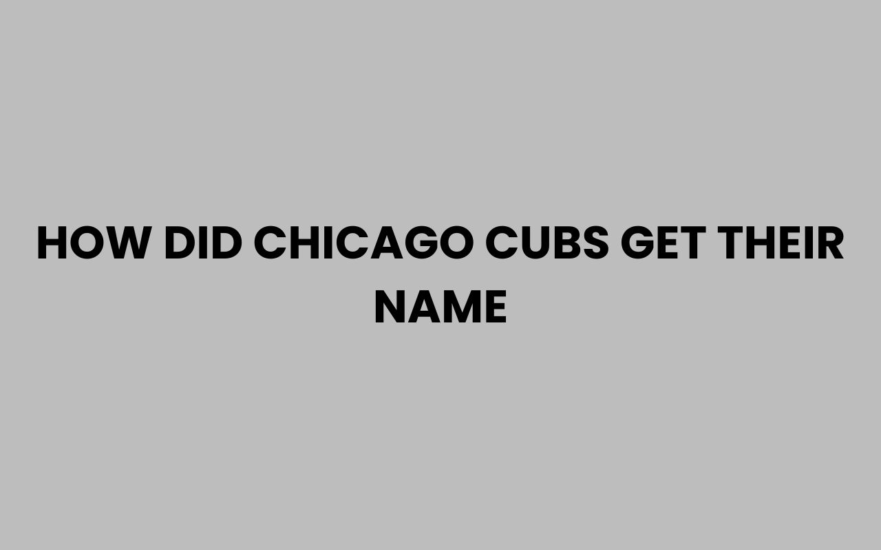 how did chicago cubs get their name