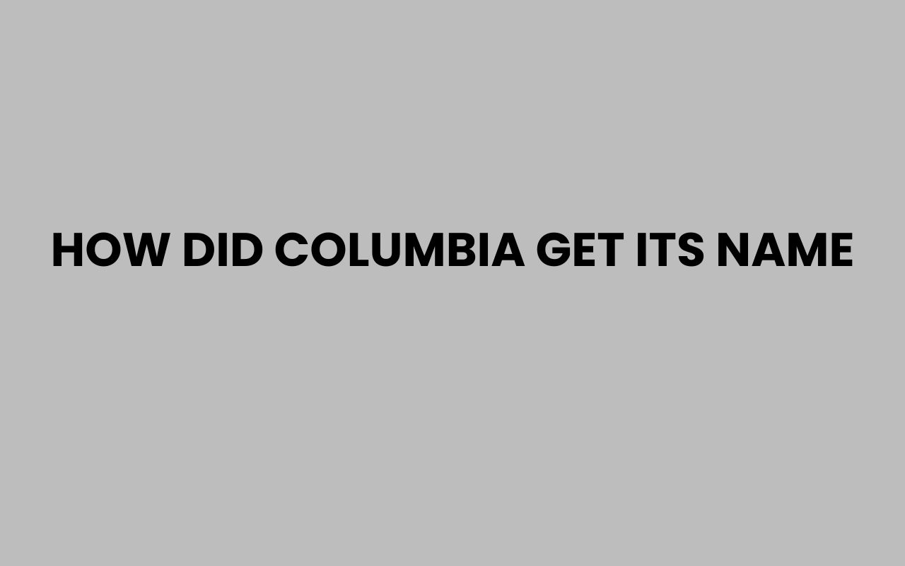 how did columbia get its name