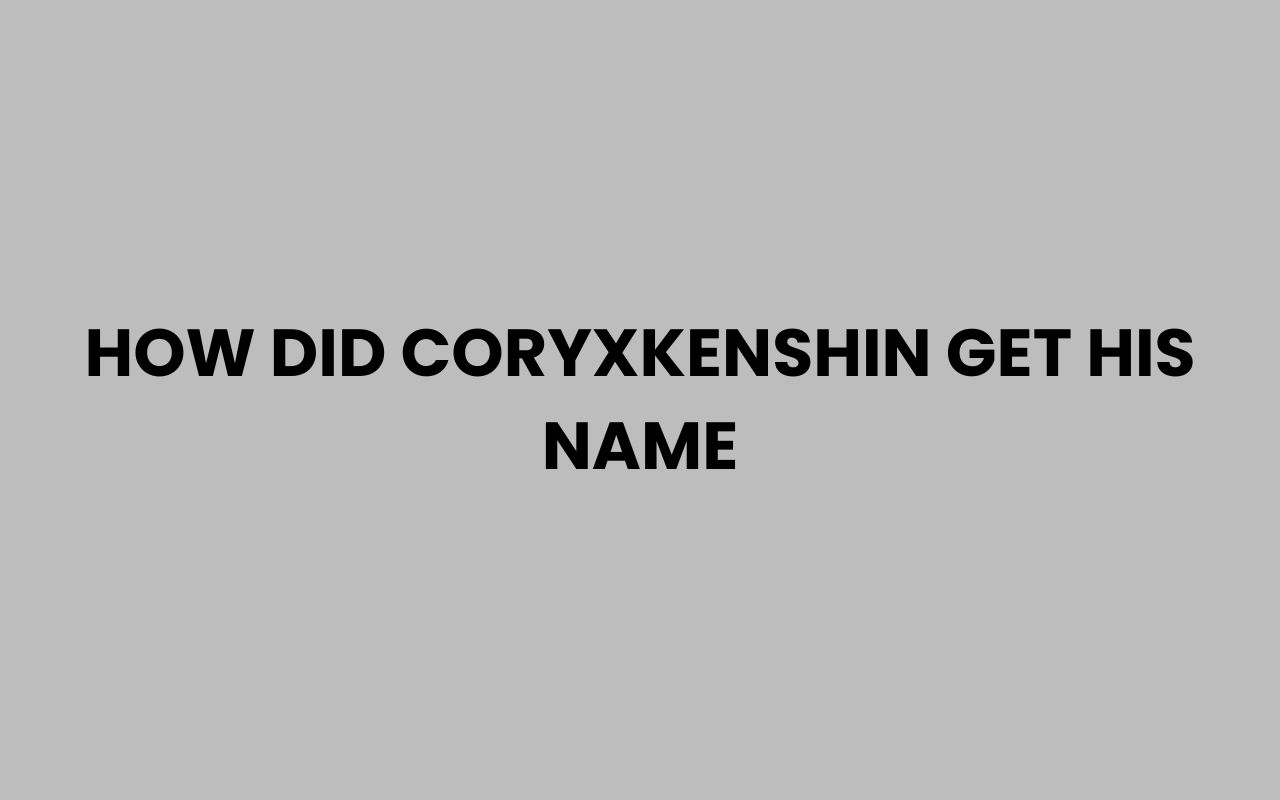 how did coryxkenshin get his name