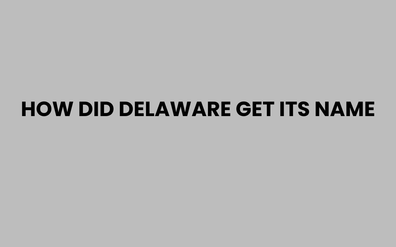 how did delaware get its name