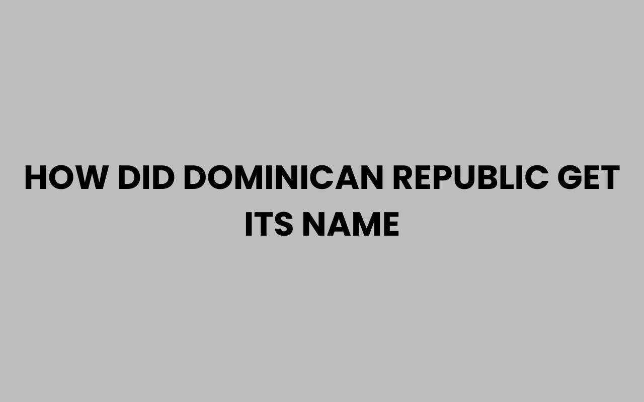 how did dominican republic get its name