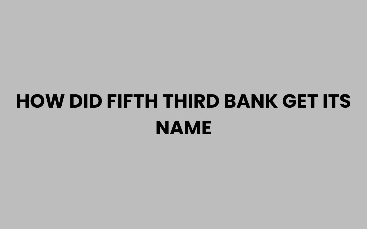 how did fifth third bank get its name