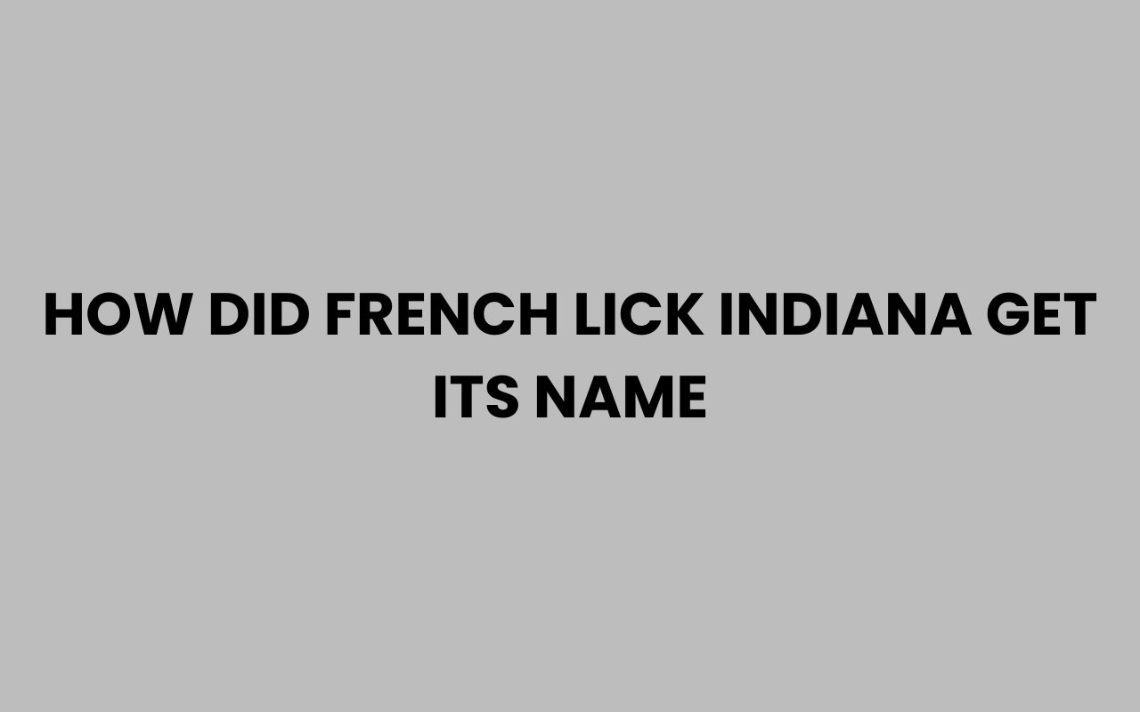 how did french lick indiana get its name