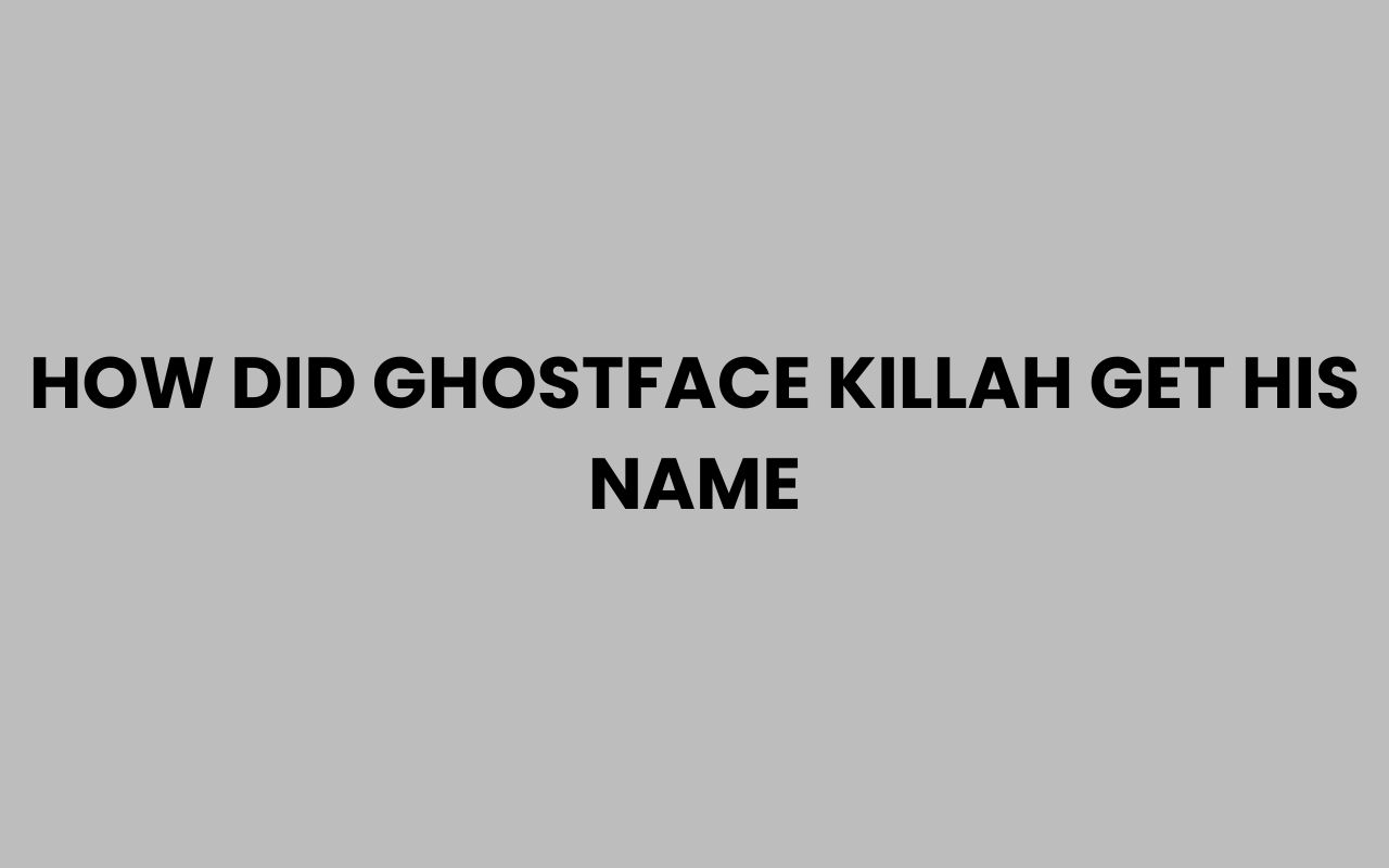 how did ghostface killah get his name