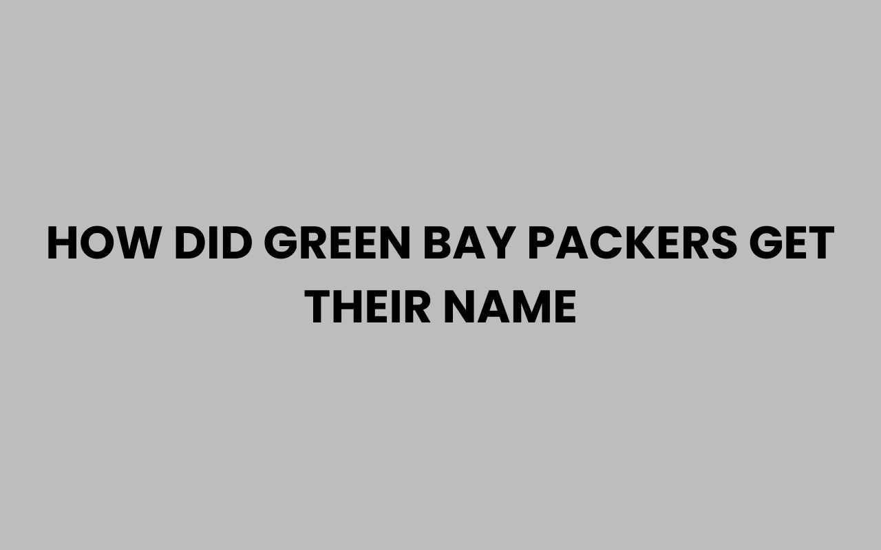 how did green bay packers get their name