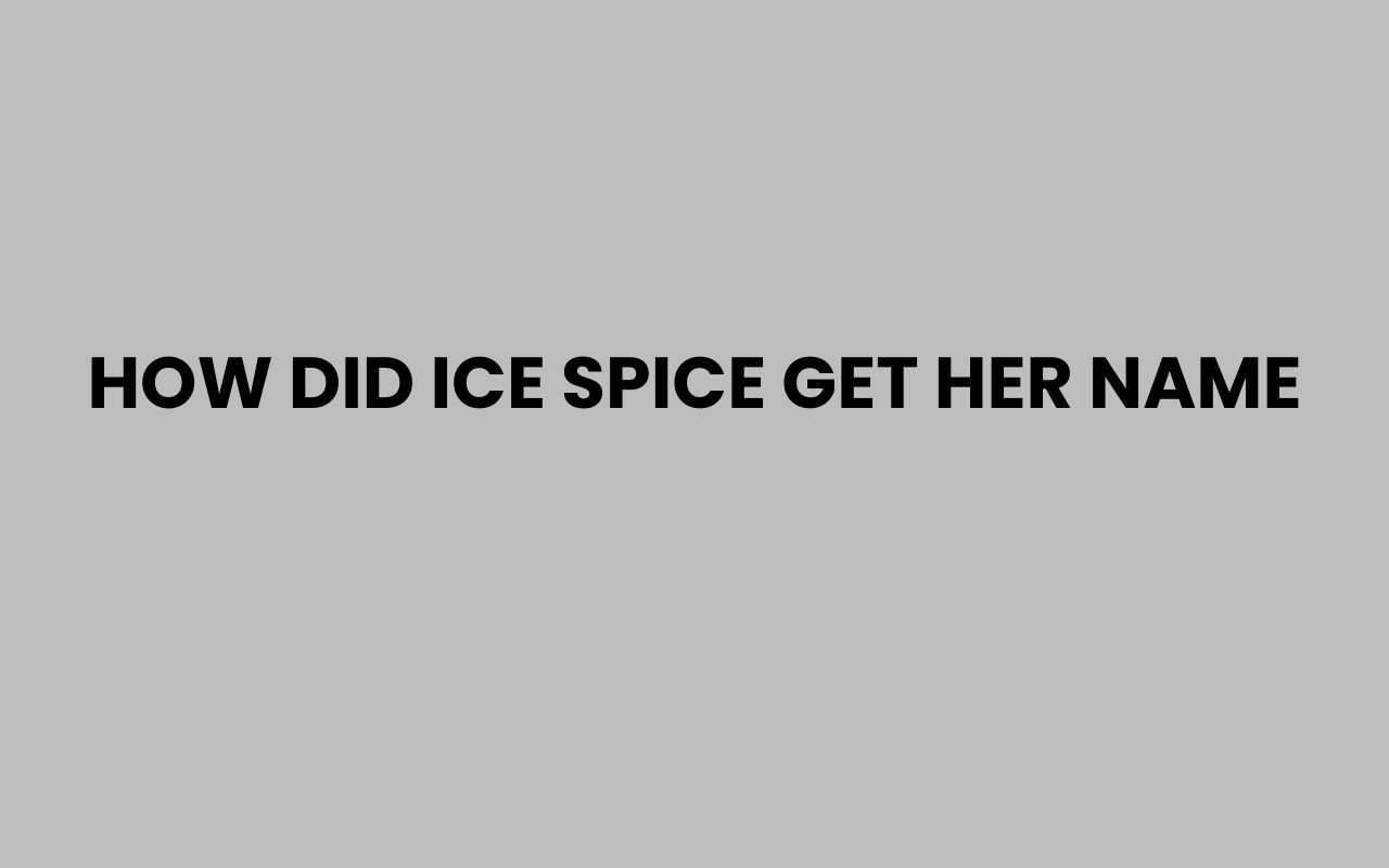 how did ice spice get her name