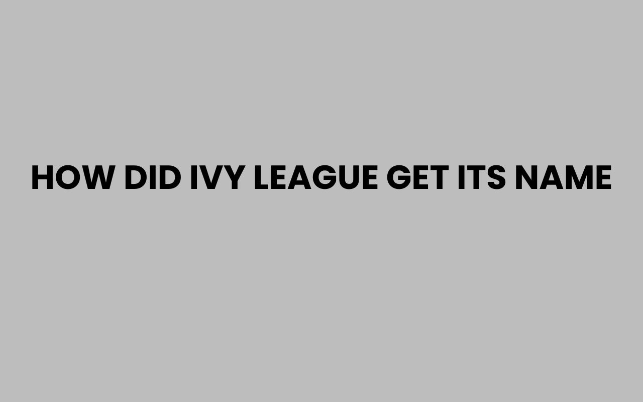 how did ivy league get its name