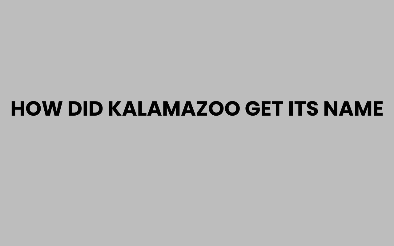 how did kalamazoo get its name