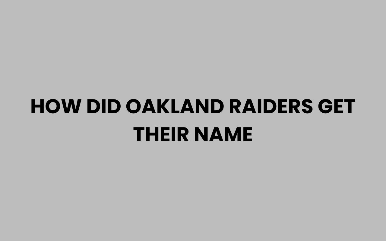 how did oakland raiders get their name