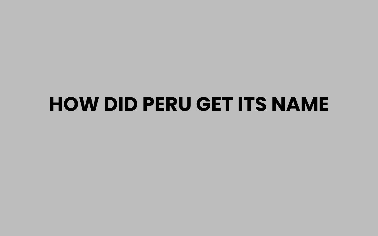 how did peru get its name
