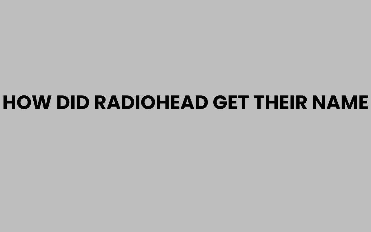 how did radiohead get their name