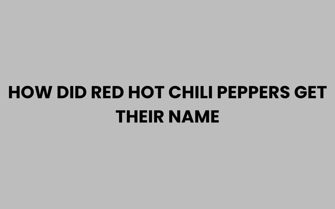 how did red hot chili peppers get their name