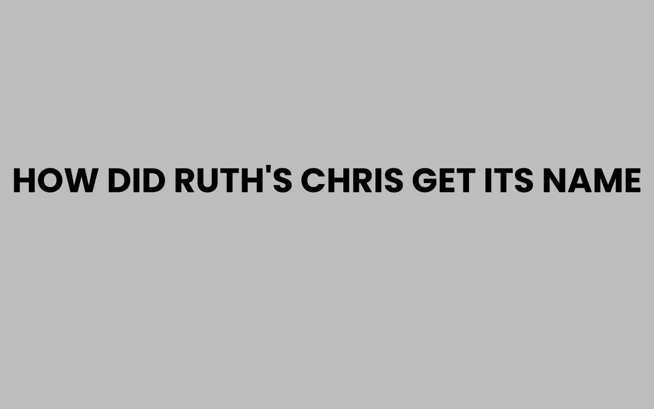 how did ruths chris get its name